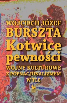 Kotwice pewności. Outlet - uszkodzona okładka - Outlet - Wojciech Józef Burszta