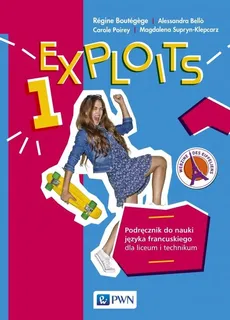 Exploits 1 Podręcznik do nauki języka francuskiego - Outlet - Alessandra Bello, Regine Boutegege, Carole Poirey, Magdalena Supryn-Klepcarz