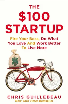 The $100 Startup - Outlet - Chris Guillebeau
