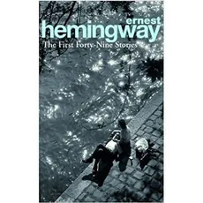 The First Forty-Nine Stories - Outlet - Ernest Hemingway
