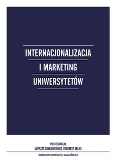 Internacjonalizacja i marketing Uniwersytetów - Outlet - Seliga  Robert, Łukasz Sułkowski
