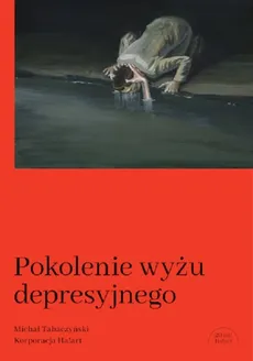 Pokolenie wyżu depresyjnego - Outlet - Michał Tabaczyński