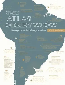 Atlas odkrywców dla niepoprawnie ciekawych świata - Outlet - Piotr Wilkowiecki
