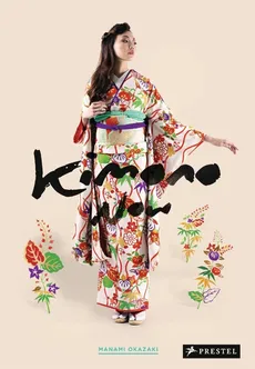 Kimono Now - Manami Okazaki