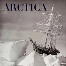 Arctica Exploring the Poles - de Chazournes Yves