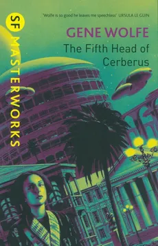 The Fifth Head of Cerberus - Gene Wolfe