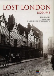 Lost London 1870-1945 - Philip Davies
