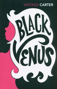 Black Venus - Angela Carter