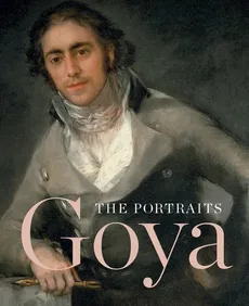 Goya The Portraits