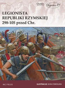 Legionista Republiki Rzymskiej 298-105 przed Chrystusem - Fields Nic