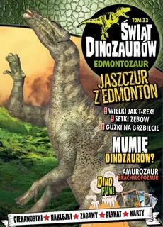 Świat Dinozaurów. 33. Świat Dinozaurów cz. 33 EDMONTOZAUR - zbiorowe opracowanie