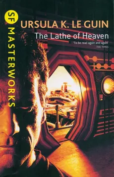 The Lathe Of Heaven - Le Guin Ursula K.
