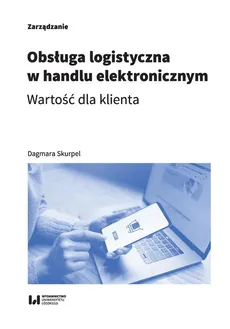 Obsługa logistyczna w handlu elektronicznym - Dagmara Skurpel