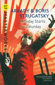Monday Starts on Saturday - Arkady Strugatsky, Boris Strugatsky