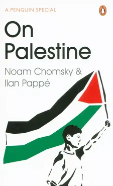 On Palestine - Noam Chomsky, Ilan Pappé