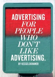 Advertising for People Who Dont Like Advertising - Kessels Kramer