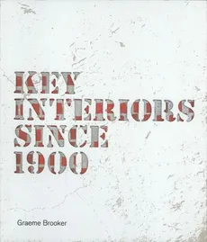 Key Interiors since 1900 - Graeme Brooker