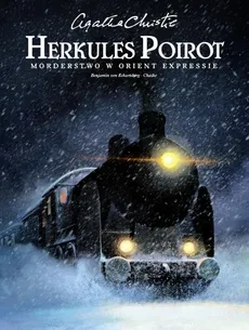Herkules Poirot Morderstwo w Orient Expressie - Agata Christie