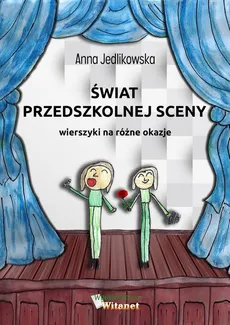 Świat przedszkolnej sceny - Anna Jedlikowska