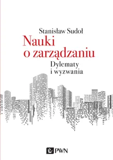Nauki o zarządzaniu - Stanisław Sudoł