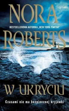W ukryciu - Outlet - Nora Roberts