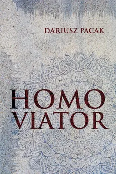 Homo Viator - Dariusz Pacak