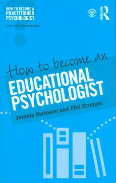 How to Become an Educational Psychologist - Phil Stringer, Jeremy Swinson