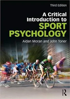 A Critical Introduction to Sport Psychology - Aidan Moran, John Toner