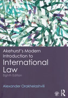 Akehurst's Modern Introduction to International Law - Alexander Orakhelashvili