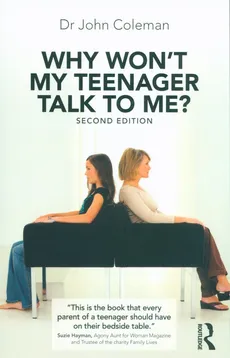 Why Won't My Teenager Talk to Me? - John Coleman