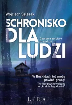 Schronisko dla ludzi - Wojciech Szlęzak