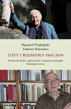 Listy i rozmowy 1965-2014 - Outlet - Ryszard Przybylski, Tadeusz Różewicz