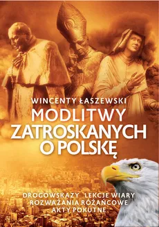 Modlitwy zatroskanych o Polskę - Outlet - Wincenty Łaszewski