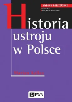 Historia ustroju w Polsce - Outlet - Marian Kallas