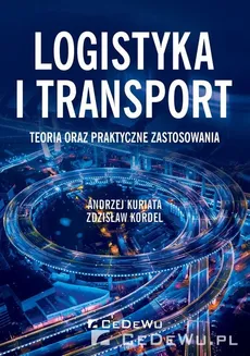 Logistyka i transport - Outlet - Zdzisław Kordel, Andrzej Kuriata