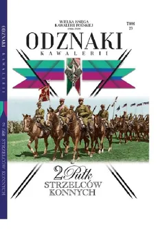 Wielka Księga Kawalerii Polskiej Odznaki Kawalerii Tom 23 - Outlet