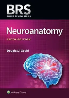 BRS Neuroanatomy - Outlet - Gould Douglas J.