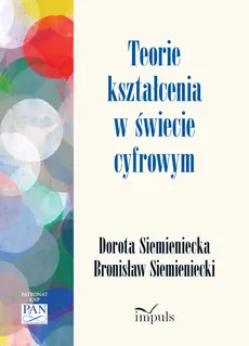 Teorie kształcenia w świecie cyfrowym - Bronisław Siemieniecki, Dorota Siemieniecka
