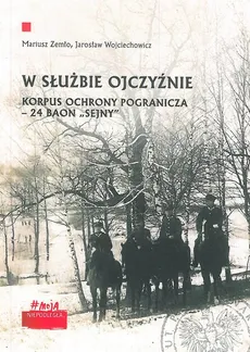 W służbie Ojczyźnie - Jarosław Wojciechowicz, Mariusz Zemło