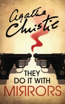They Do It With Mirrors - Agatha Christie