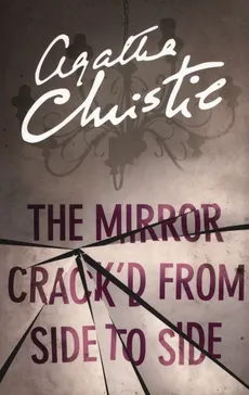The Mirror Crack’d From Side to Side - Agatha Christie