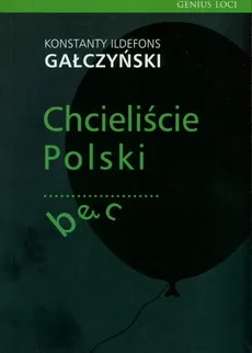 Chcieliście Polski... Bęc - Gałczyński Konstanty Ildefons