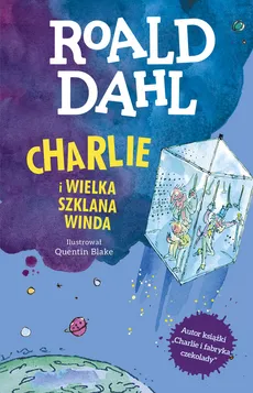 Charlie i Wielka Szklana Winda - Roald Dahl