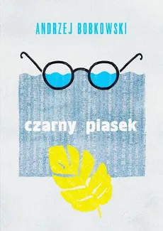 Czarny piasek - Outlet - Andrzej Bobkowski