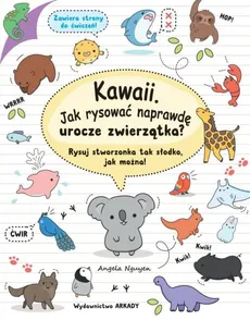 Kawaii Jak rysować naprawdę urocze zwierzątka? - Nguyen Angela