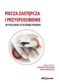 Piecza zastępcza i przysposobienie w polskim systemie prawa - Outlet