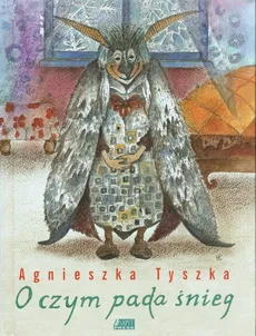 O czym pada śnieg - Agnieszka Tyszka