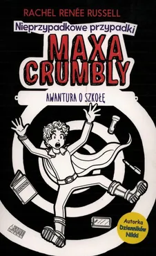 Maxa Crumbly 2 Awantura o szkołę - Outlet - Russell Rachel Renee