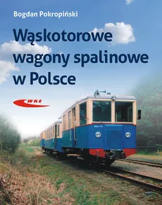 Wąskotorowe wagony spalinowe - Outlet - Bogdan Pokropiński