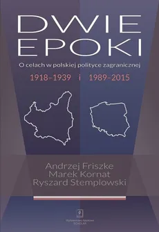 Dwie epoki - Outlet - Andrzej Friszke, Marek Kornat, Ryszard Stemplowski